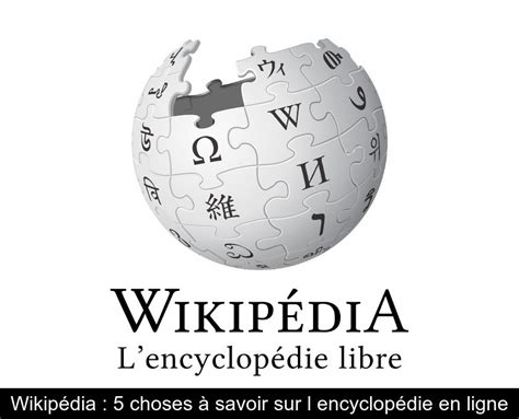 Wikipédia, l'encyclopédie libre.